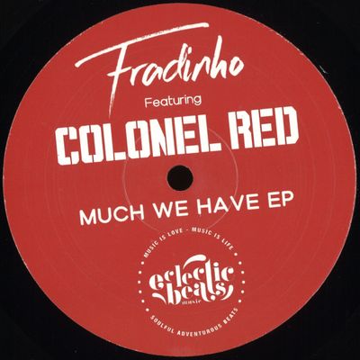 Fradinho featuring Colonel Red — Much We Have EP vinyl cover