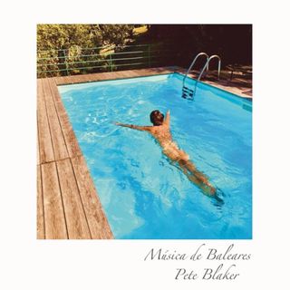 Pete Blaker — Música de Baleares 2x12" vinyl cover