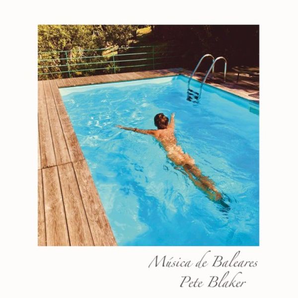 Pete Blaker — Música de Baleares 2x12" vinyl cover