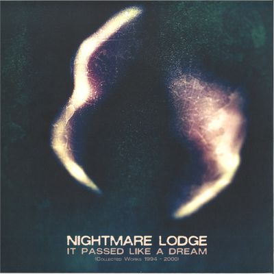 Nightmare Lodge — It Passed Like A Dream - Collected CD Works 1994 - 2000 vinyl cover