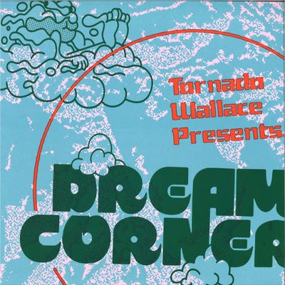 Tornado Wallace — Presents Dream Corner EP vinyl cover