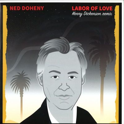 Ned Doheny — Labor Of Love (kenny Dickenson Remix) vinyl cover
