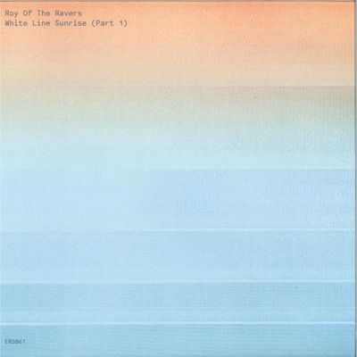 Roy Of The Ravers — White Line Sunrise III (Part 1) vinyl cover