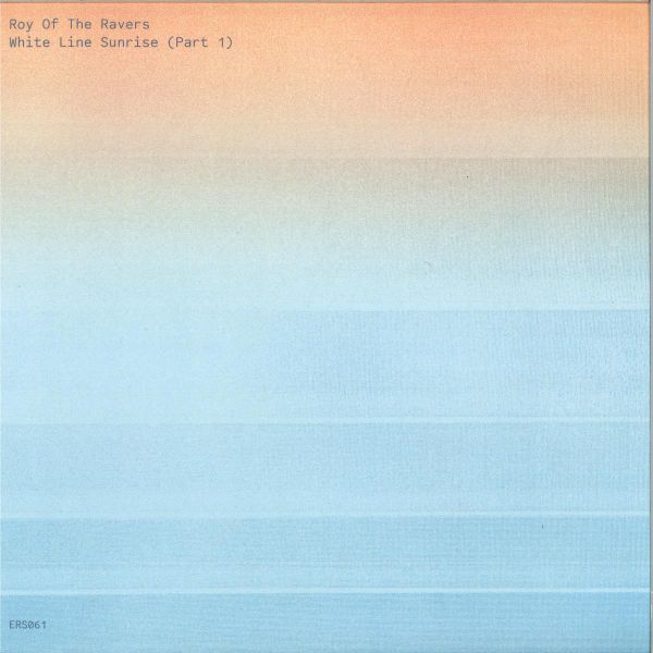 Roy Of The Ravers — White Line Sunrise III (Part 1) vinyl cover