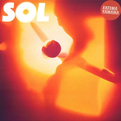Fatima Yamaha — SOL vinyl cover