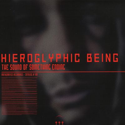 Hieroglyphic Being — The Sound Of Something Ending 2x12" vinyl cover
