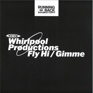 Whirlpool Productions — Fly Hi / Gimme vinyl cover