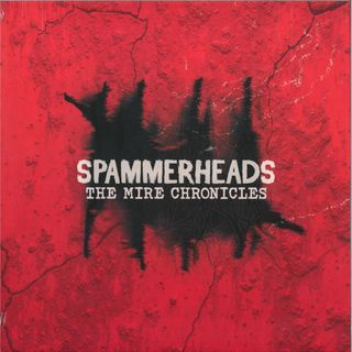 Spammerheads — THE MIRE CHRONICLES EP vinyl cover