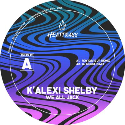 K'Alexi Shelby — We All Jack Part 2 vinyl cover