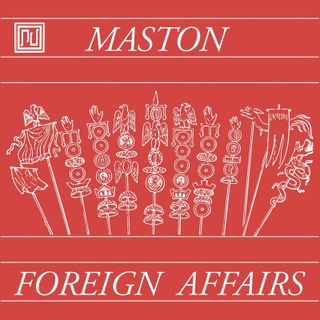 Maston — Foreign Affairs LP vinyl cover