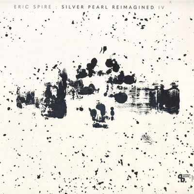 Eric Spire — Silver Pearl Reimagined IV vinyl cover