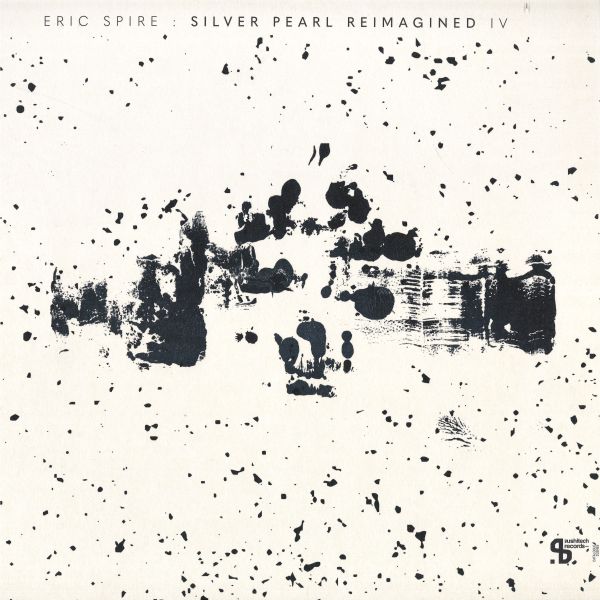 Eric Spire — Silver Pearl Reimagined IV vinyl cover