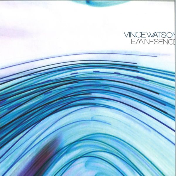 Vince Watson — Eminesence vinyl cover