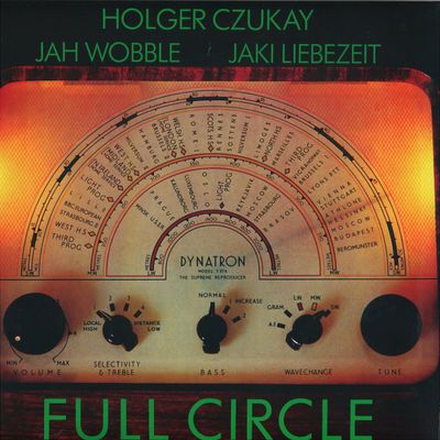 Holger Czukay, Jah Wobble, Jaki Liebezeit — Full Circle vinyl cover