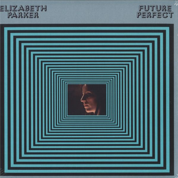Elizabeth Parker — FUTURE PERFECT vinyl cover