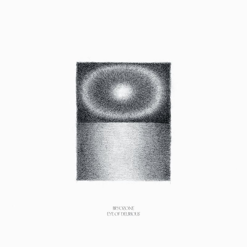 Bryozone — EYE OF DELIRIOUS (Tape) vinyl cover