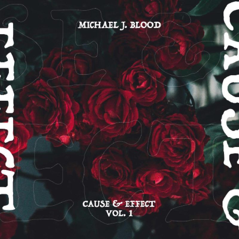 Michael J Blood — Cause & Effect Vol 1 (2x12") vinyl cover