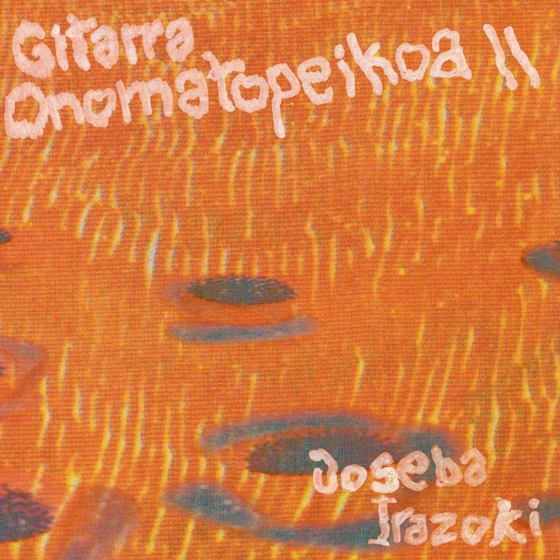 Joseba Irazoki — Gitarra Onomatopeikoa II vinyl cover