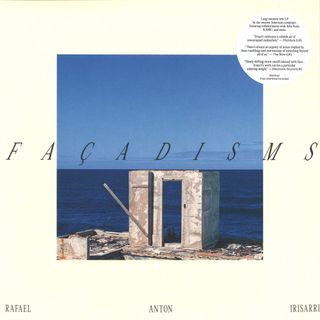 Rafael Anton Irisarri — FAÇADISMS vinyl cover