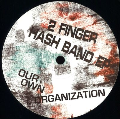 Our Own Organization — 2 FINGER HASH BAND EP vinyl cover