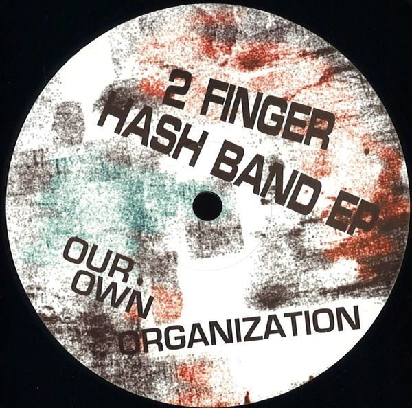 Our Own Organization — 2 FINGER HASH BAND EP vinyl cover