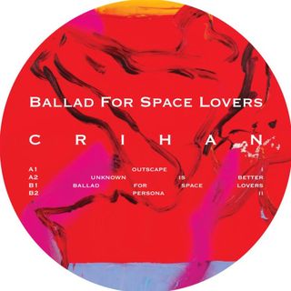 Crihan — Ballad For Space Lovers vinyl cover