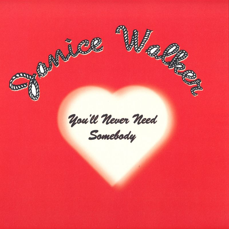 Janice Walker — You'll Never Need Somebody vinyl cover