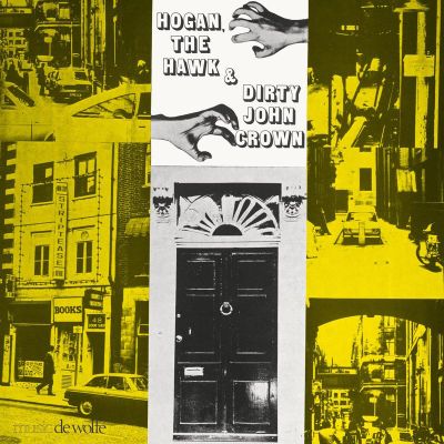 Various — Hogan, The Hawk And Dirty John Crown (LP) vinyl cover