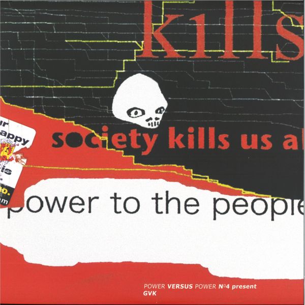 Gvk — Society Kills Us All, Power to the people vinyl cover