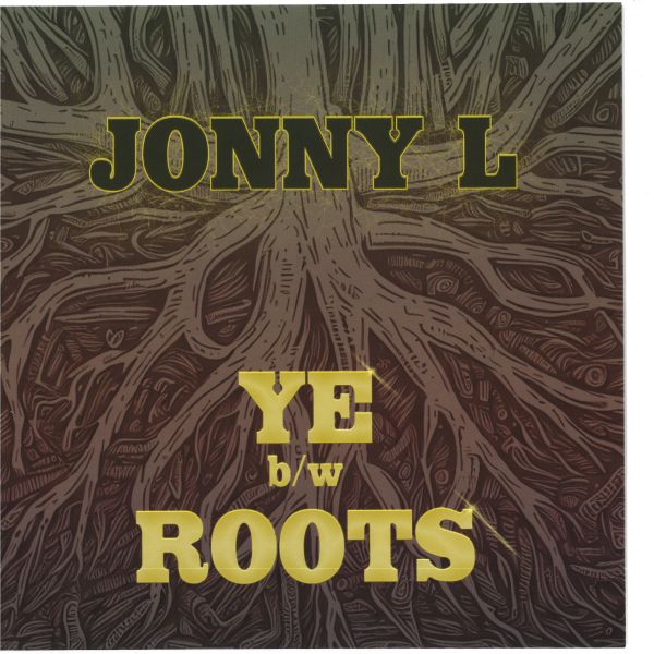 Jonny L — Ye b/w Roots vinyl cover