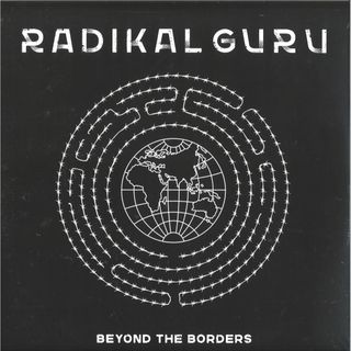 Radikal Guru — Beyond The Borders 2x12" vinyl cover
