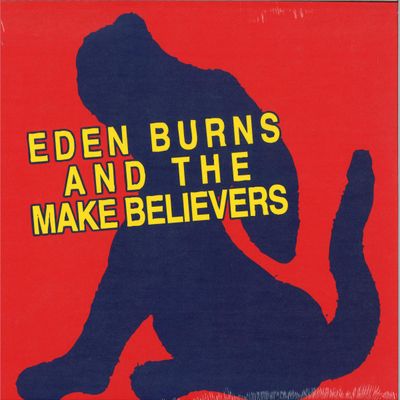 Eden Burns — And The Make Believers (LP) vinyl cover