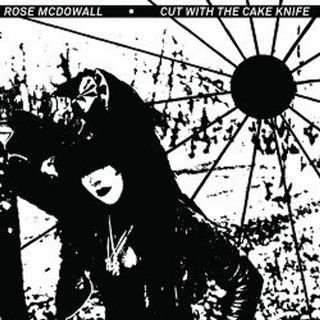Rose Mcdowall — Cut With The Cake Knife LP vinyl cover