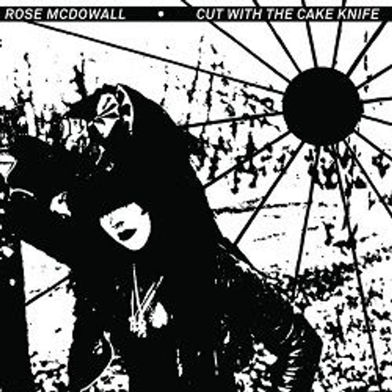 Rose Mcdowall — Cut With The Cake Knife LP vinyl cover
