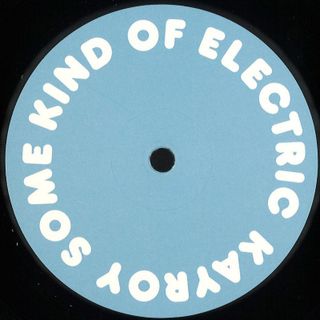 Kayroy — Some Kind Of Electric vinyl cover
