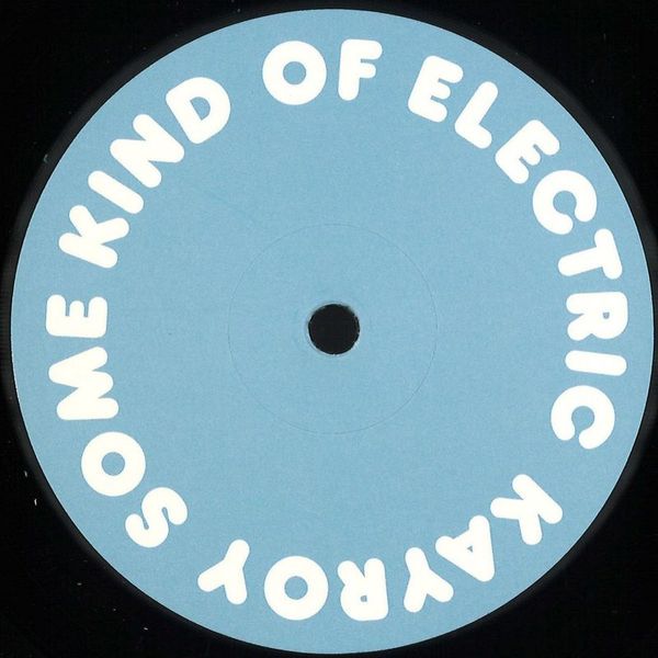 Kayroy — Some Kind Of Electric vinyl cover
