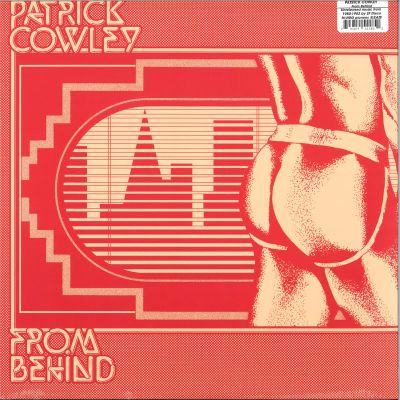 Patrick Cowley — From Behind vinyl cover