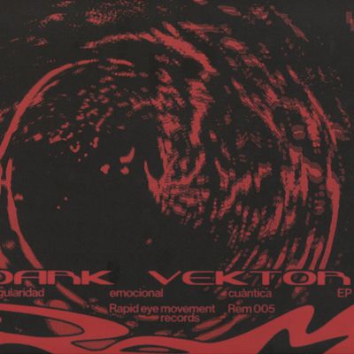 Dark Vektor — Singularidad Emocional Cuàntica EP vinyl cover