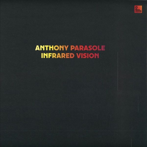 Anthony Parasole — Infrared Vision vinyl cover
