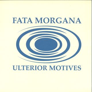 Fata Morgana — Ulterior Motives vinyl cover