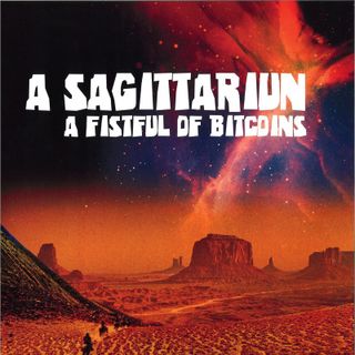 A Sagittariun — A Fistful Of Bitcoins vinyl cover