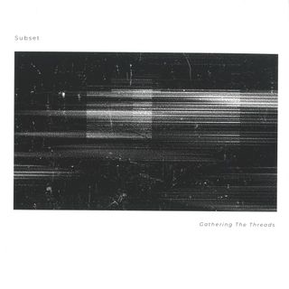 Subset, Pugilist — Gathering The Threads LP vinyl cover
