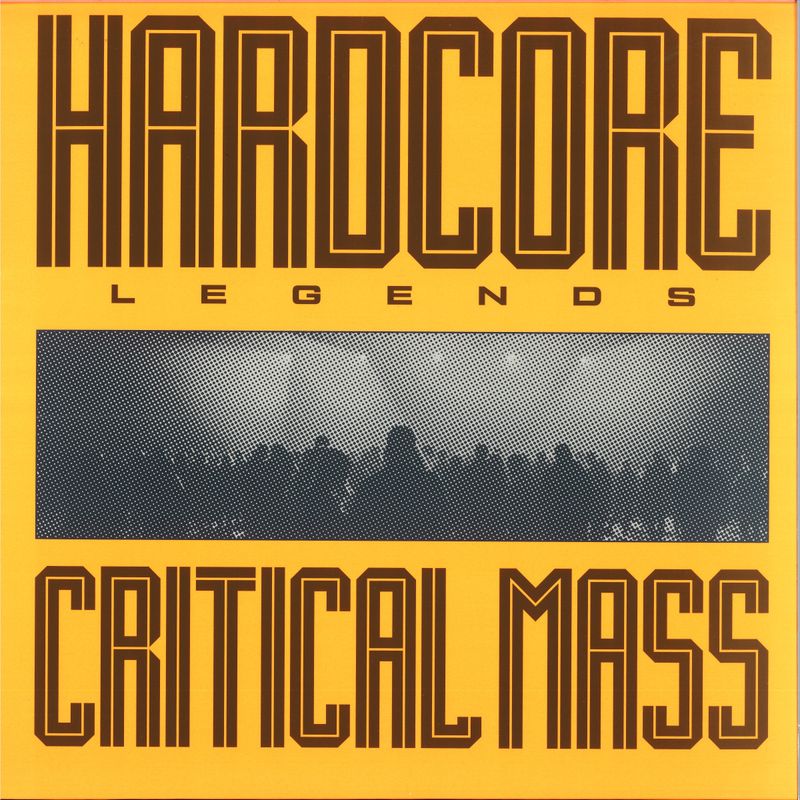 Critical Mass — Hardcore Legends vinyl cover