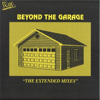 R, L Productions — BEYOND THE GARAGE "THE EXTENDED MIXES" vinyl cover