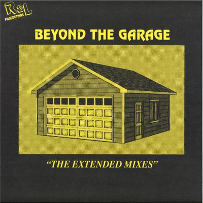 R, L Productions — BEYOND THE GARAGE "THE EXTENDED MIXES" vinyl cover