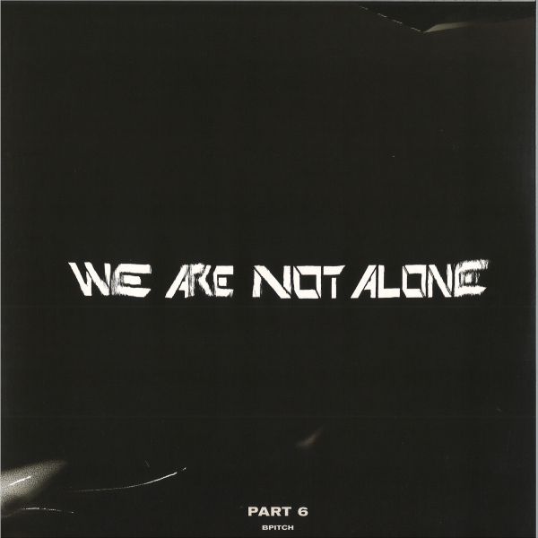 Various — We Are Not Alone - Part 6 2x12" vinyl cover