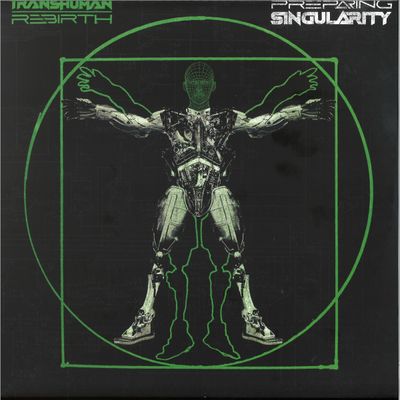 Transhuman Rebirth — PREPARING SINGULARITY LP vinyl cover