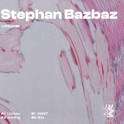 Stephan Bazbaz — Lithium EP vinyl cover