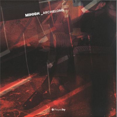 Mihigh — Archielong LP Part 1 (2x12") vinyl cover