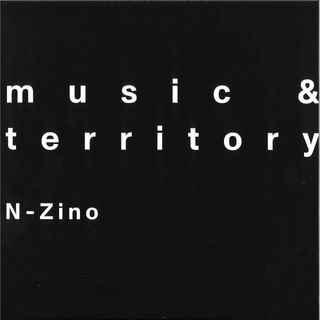 N-Zino — Music & Territory vinyl cover